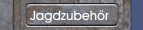 Jagdzubehör